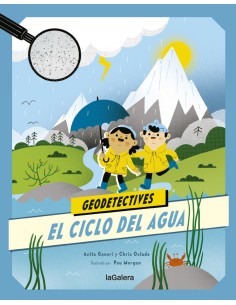 Geodetectives 1 El ciclo del agua