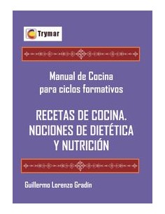 Recetas de cocina y nociones de dietetica y nutricion