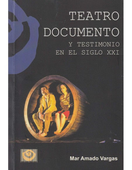 Teatro Documento y Testimonio en el siglo XXI