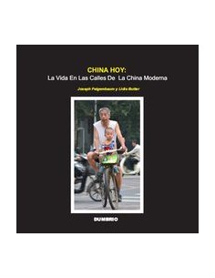 CHINA HOY La Vida en las calles de la China moderna Color