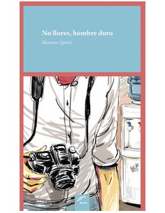 NO LLORES HOMBRE DURO