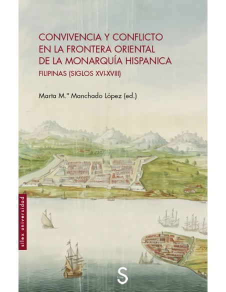 Convivencia y conflicto en la frontera oriental de la Monarquia Hispanica