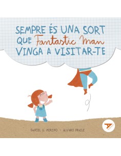 Sempre es una sort que Fantasticman vinga a visitar te