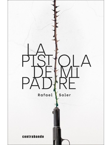 LA PISTOLA DE MI PADRE