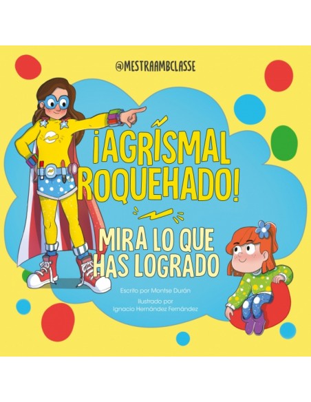 Mira lo que has logrado Agrismal roquehado