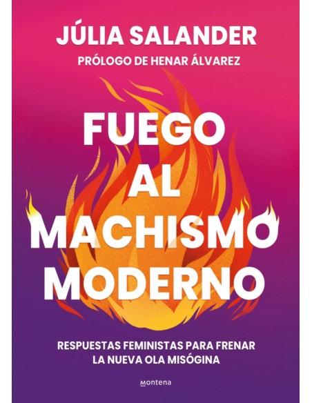 Fuego al machismo moderno