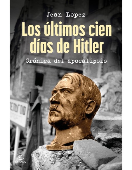 Los ultimos cien dias de Hitler