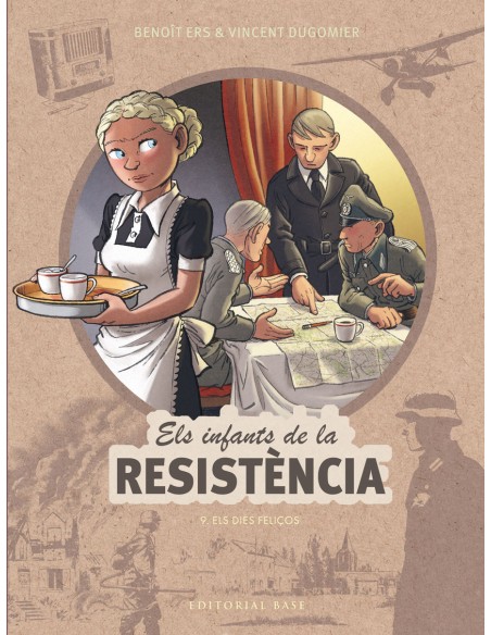 Els infants de la Resistencia 9 Els dies felicos