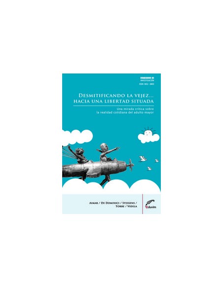DESMITIFICANDO LA VEJEZ HACIA UNA LIBERTAD SITUADA UNA MIR