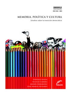 MEMORIA POLITICA Y CULTURA ESTUDIOS SOBRE LA TRANSICION DE