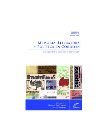 MEMORIA LITERATURA Y POLITICA EN CORDOBA ESTUDIOS SOBRE LA