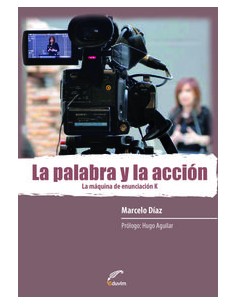 LA PALABRA Y LA ACCION LA MAQUINA DE ENUNCIACION K