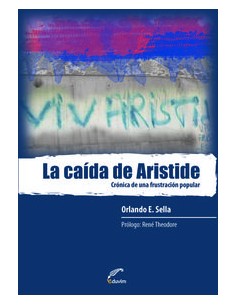 LA CAIDA DE ARISTIDE CRONICA DE UNA FRUSTRACION POPULAR