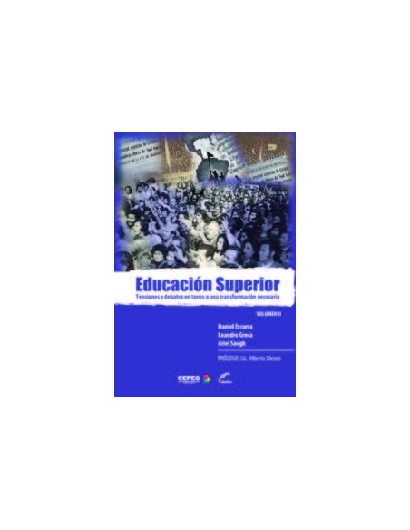 EDUCACION SUPERIOR II TENSIONES Y DEBATES EN TORNO A UNA TR