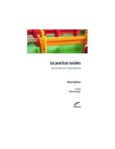 PRACTICAS SOCIALES UNA INTRODUCCION A PIERRE BOURDIEU LAS