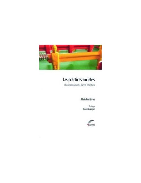PRACTICAS SOCIALES UNA INTRODUCCION A PIERRE BOURDIEU LAS