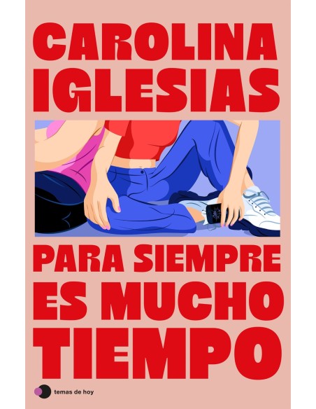 Para siempre es mucho tiempo