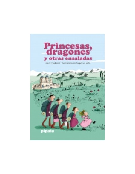 Princesas dragones y otras ensaladas Princesas dragones y otras ensaladas