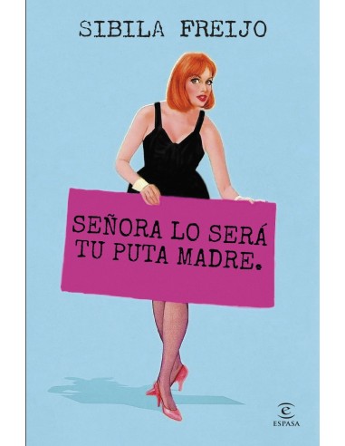 Senora lo sera tu puta madre