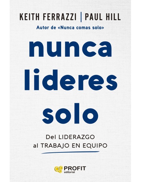 Nunca lideres solo