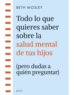 Todo lo que quieres saber sobre la salud mental de tus hijos pero dudas a quien