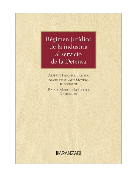 Regimen juridico de la industria al servicio de la Defensa