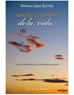 Descubrir la grandeza de la vida