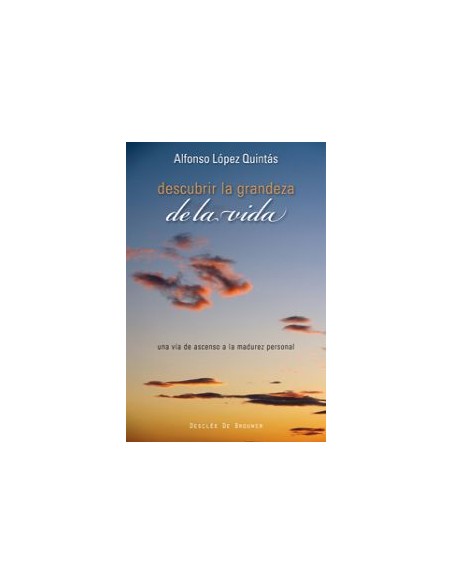 Descubrir la grandeza de la vida