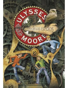 Ulysses Moore 3 La Casa de los espejos
