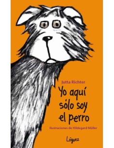 Yo aqui solo sou el perro