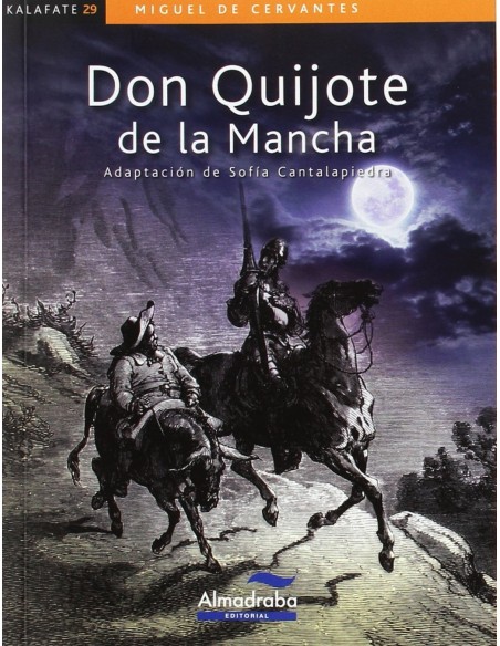 Don Quijote de la Mancha Don Quijote de la Mancha