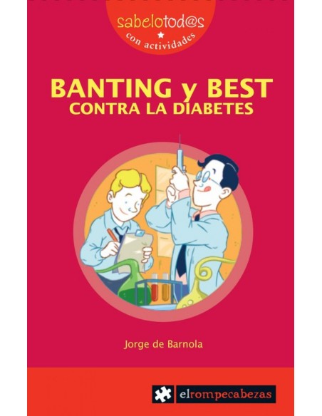 Banting y Best contra la diabetes Banting y Best contra la diabetes