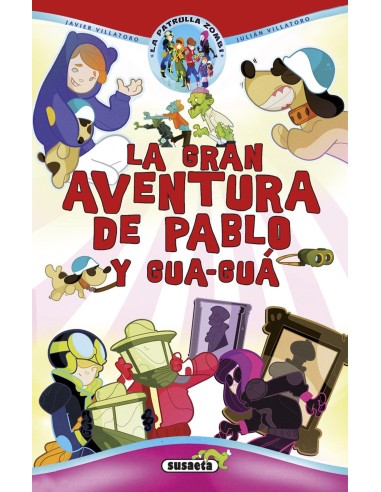 Gran aventura de Pablo y Gua Gua