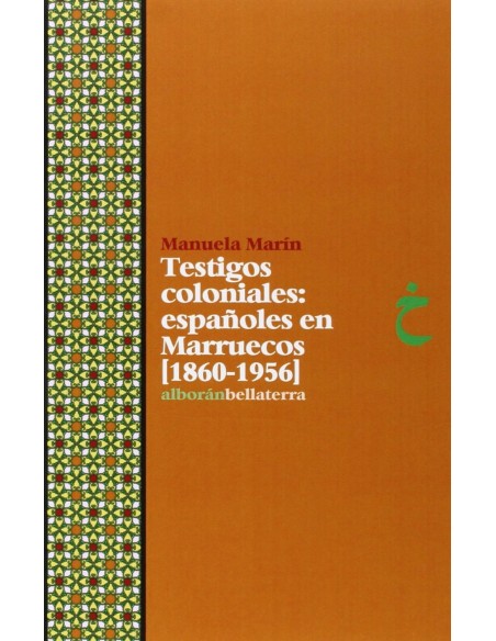 TESTIGOS COLONIALES 1860 1956 Manuela Marin