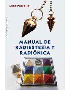 MANUAL DE RADIESTESIA Y RADIONICA