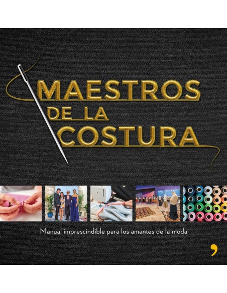 MAESTROS DE LA COSTURA