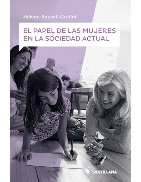 EL PAPEL DE LA MUJERES EN LA SOCIEDAD ACTUAL