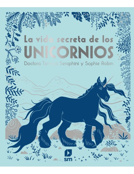 La vida secreta de los unicornios La vida secreta de los unicornios