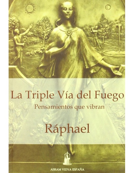 La triple via del fuego