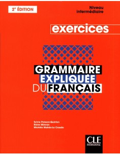 GRAMMAIRE EXPLIQUEE DU FRANCAIS EXERCICES INTERMEDIAIRE