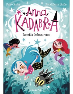 Anna Kadabra 10 La crida de les sirenes
