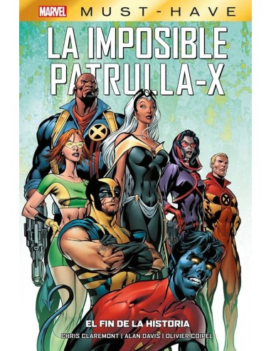 MARVEL MUST HAVE LA IMPOSIBLE PATRULLA X 1 EL FIN DE LA HISTORIA