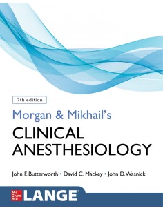 MORGAN AND MIKHAILS CLINICAL ANESTHESIOLOGY