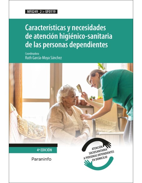 Caracteristicas y necesidades de atencion higienico sanitaria de las personas dependientes