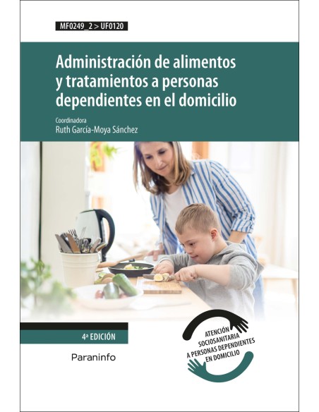 Administracion de alimentos y tratamientos a personas dependientes en el domicilio