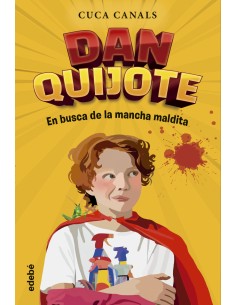 DAN QUIJOTE EN BUSCA DE LA MANCHA MALDITA