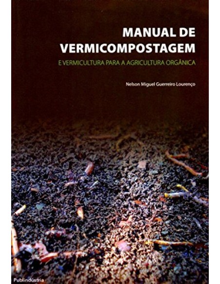 MANUAL DE VERMICOMPOSTAGEM E VERMICULTURA PARA A AGRICULTURA