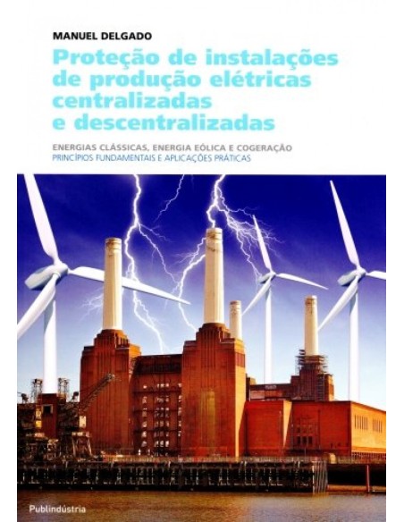 PROTECAO DE INSTALACOES DE PRODUCAO ELETRICAS CENTRALIZADAS