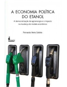 A ECONOMIA POLITICA DO ETANOL