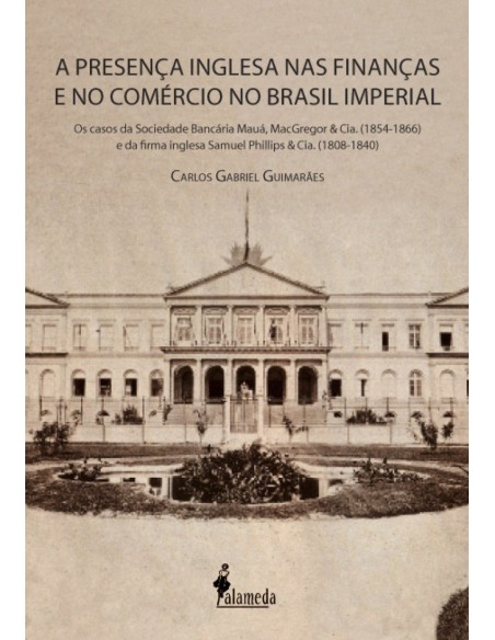 A PRESENCA INGLESA NAS FINANCAS E NO COMERCIO NO BRASIL